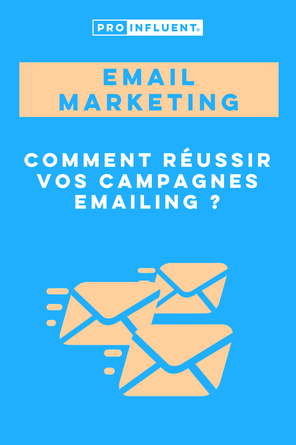 Email marketing, comment réussir vos campagnes emailing ?