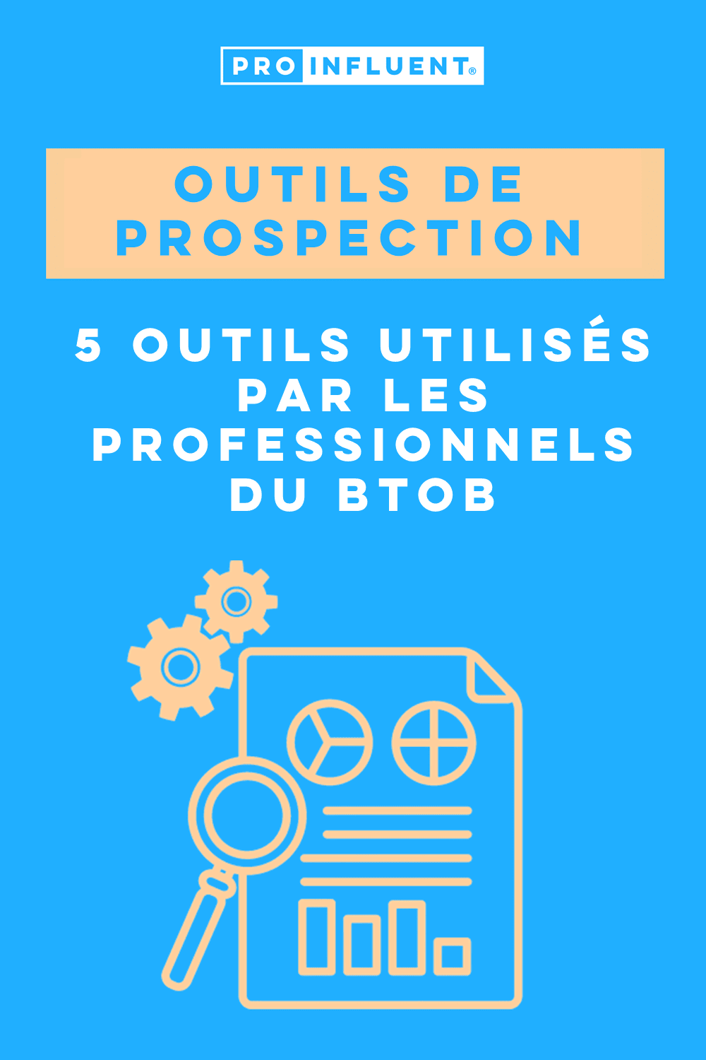 Prospecting tools: 5 tools used by btob professionals