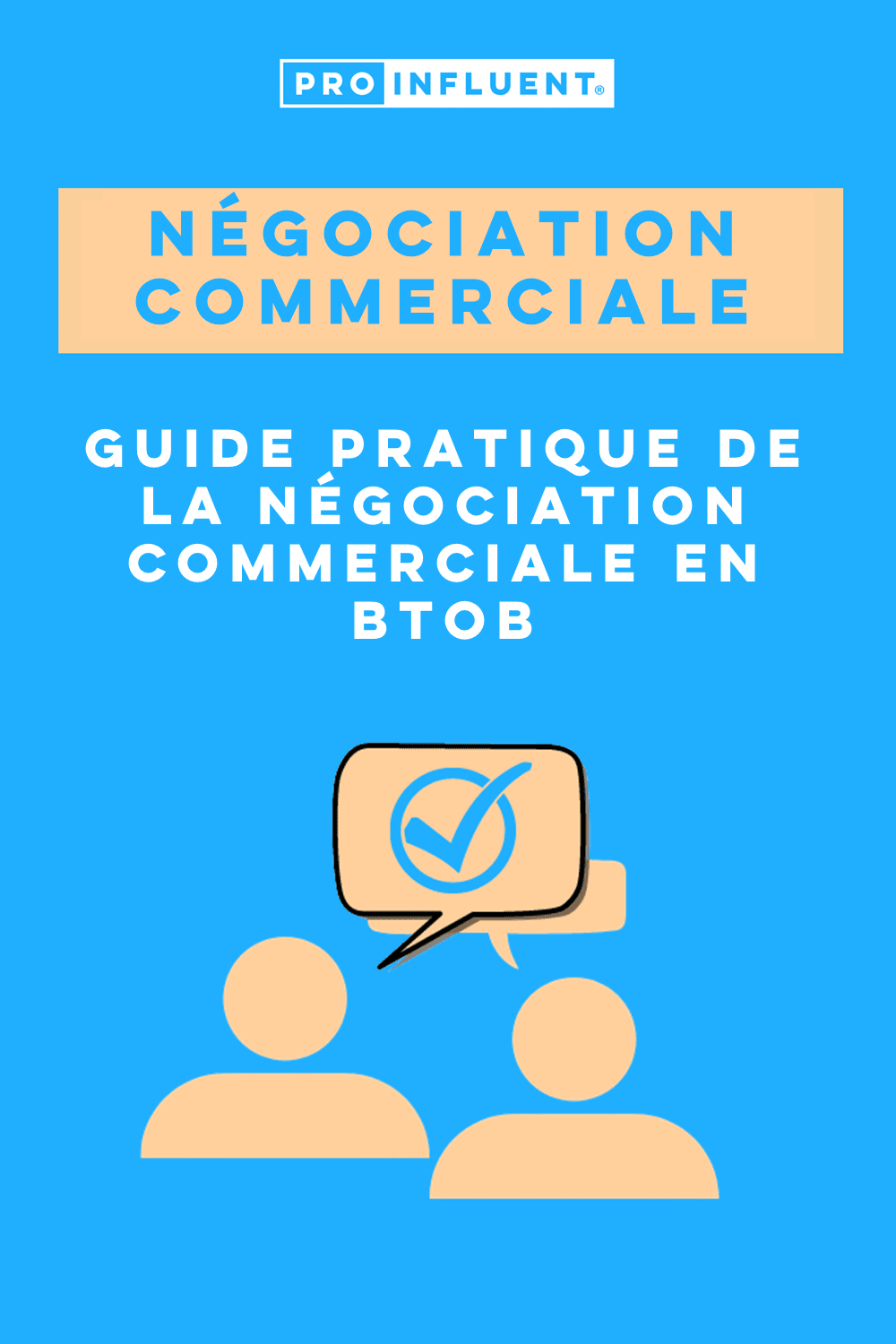 Commercial negotiation: practical guide to commercial negotiation in btob