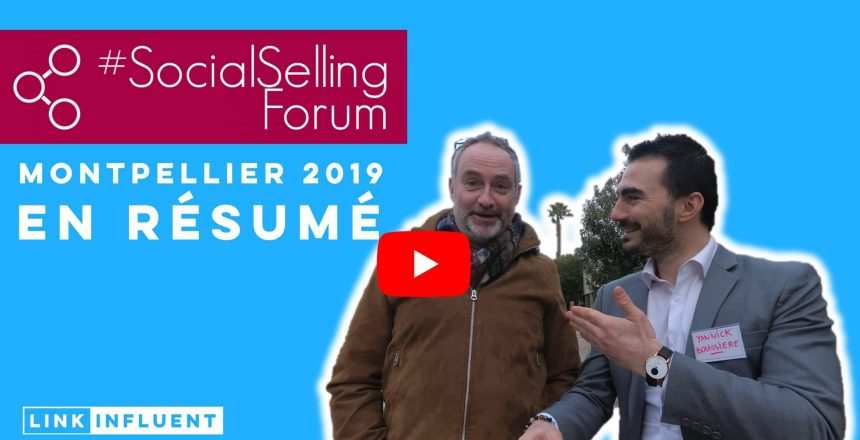 Social Selling Forum Montpellier 2019 - Video Linkinfluent